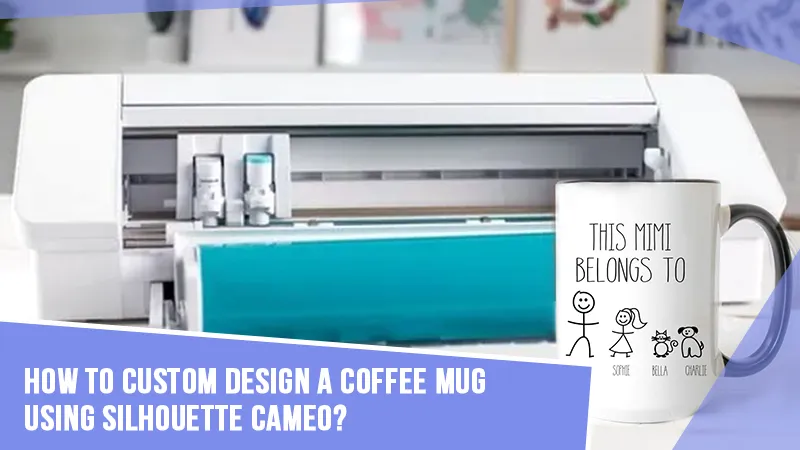 How-to-Custom-Design-a-Coffee-Mug-Using-Silhouette-Cameo