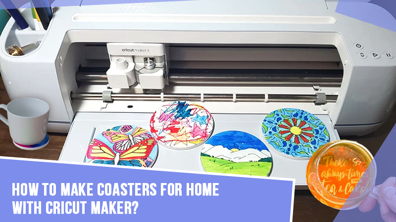 How-to-make-coasters-for-home-with-Cricut-Maker