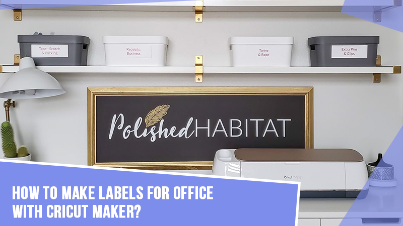 How-to-Make-Labels-for-Office-With-Cricut-Maker