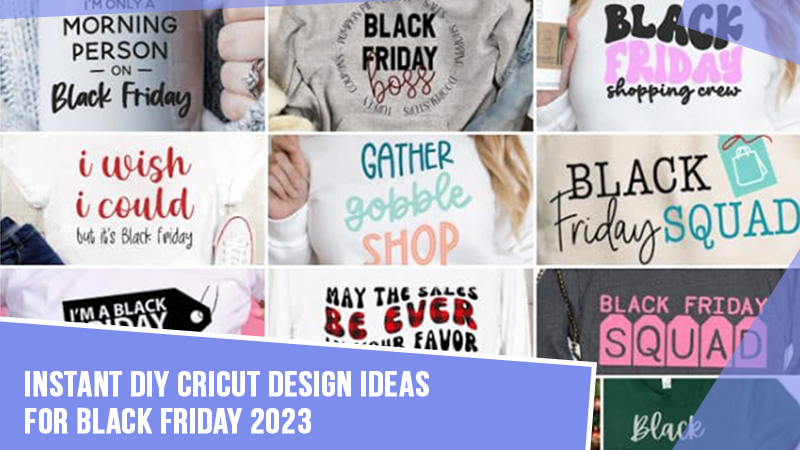 Instant-DIY-Cricut-Design-Ideas-For-Black-Friday