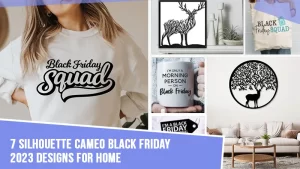 Silhouette-Cameo-Black-Friday-2023-Designs-for-Home