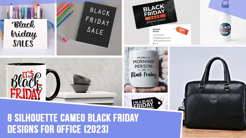 8-Silhouette-Cameo-Black-Friday-Designs-for-Office