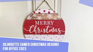 10-Festive-Silhouette-Cameo-Christmas-Ideas-for-Office-2023