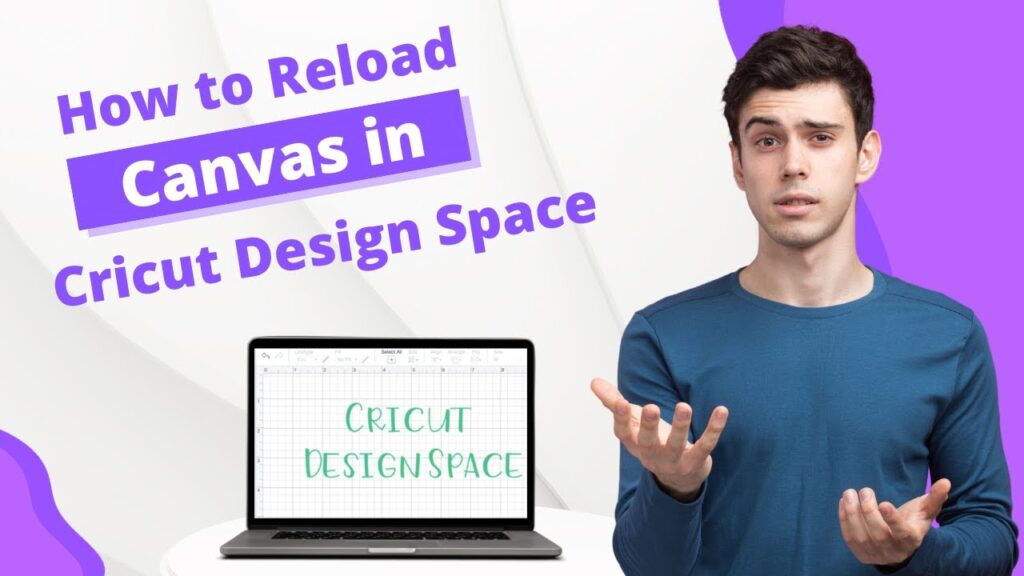 How to Reload Canvas in Cricut Design Space​