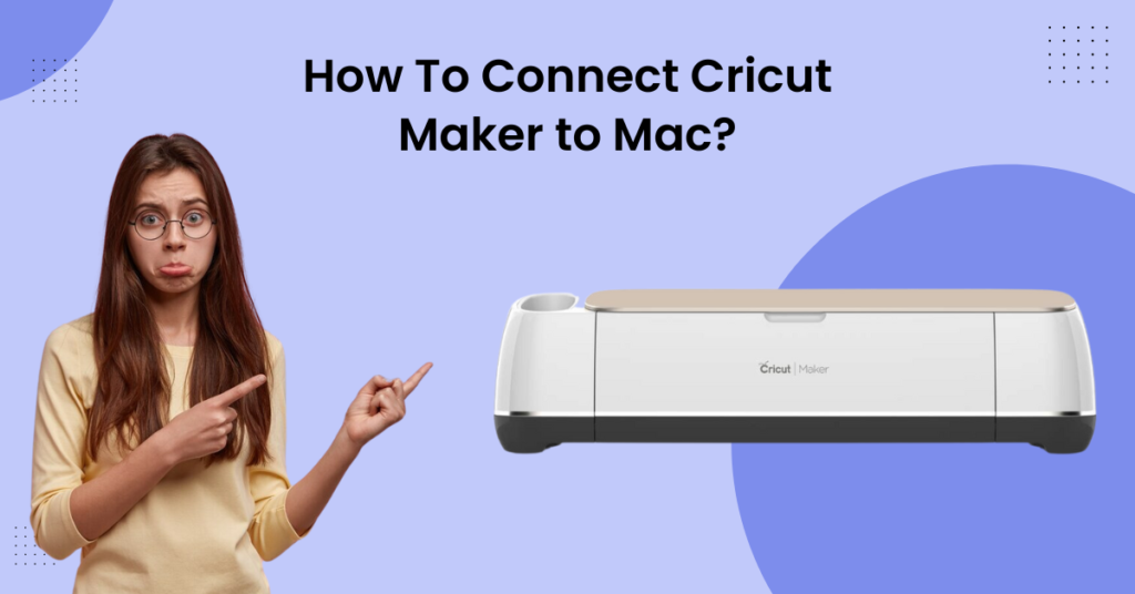 how-to-connect-cricut-maker-to-mac