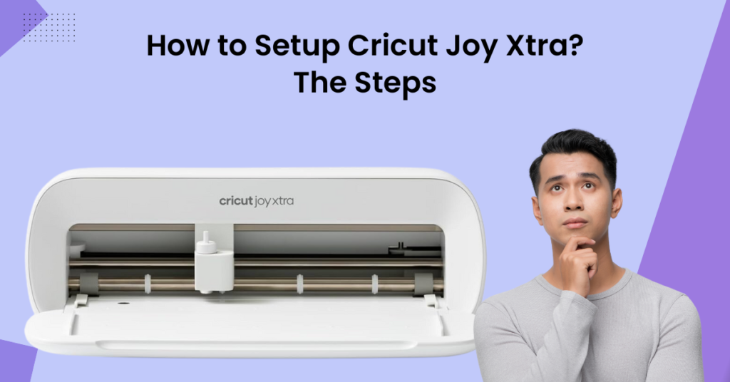 how-to-setup-cricut-joy-xtra