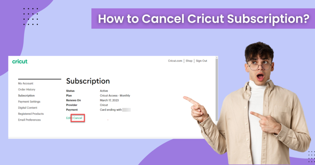 How To Cancel Cricut Subscription