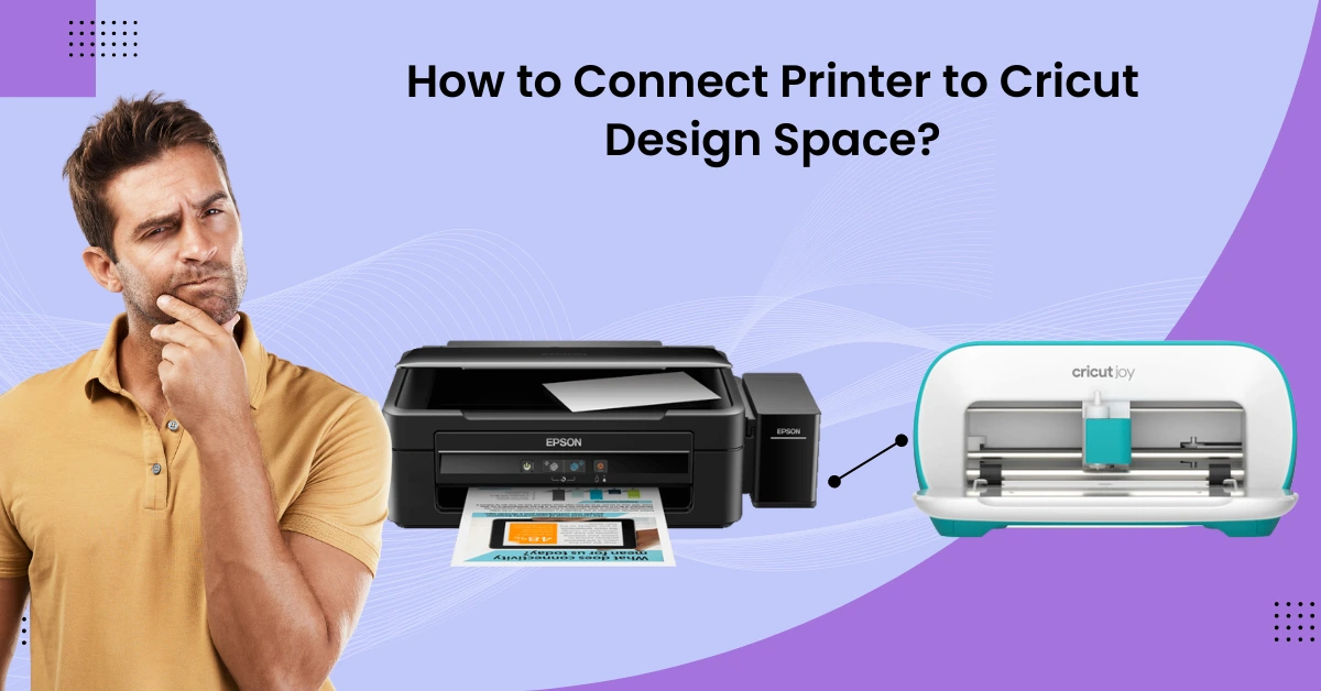 How to Connect Printer to Cricut Design Space?