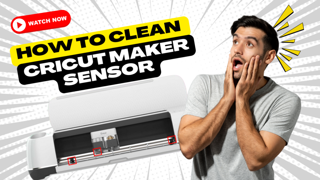 How to Clean Cricut Maker Sensor Light
