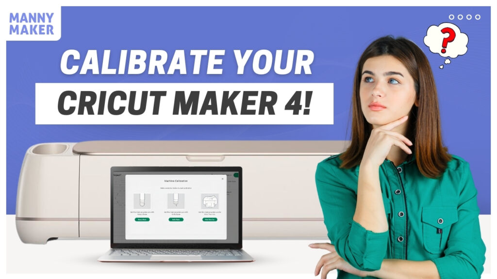 How to Calibrate Cricut Maker 4