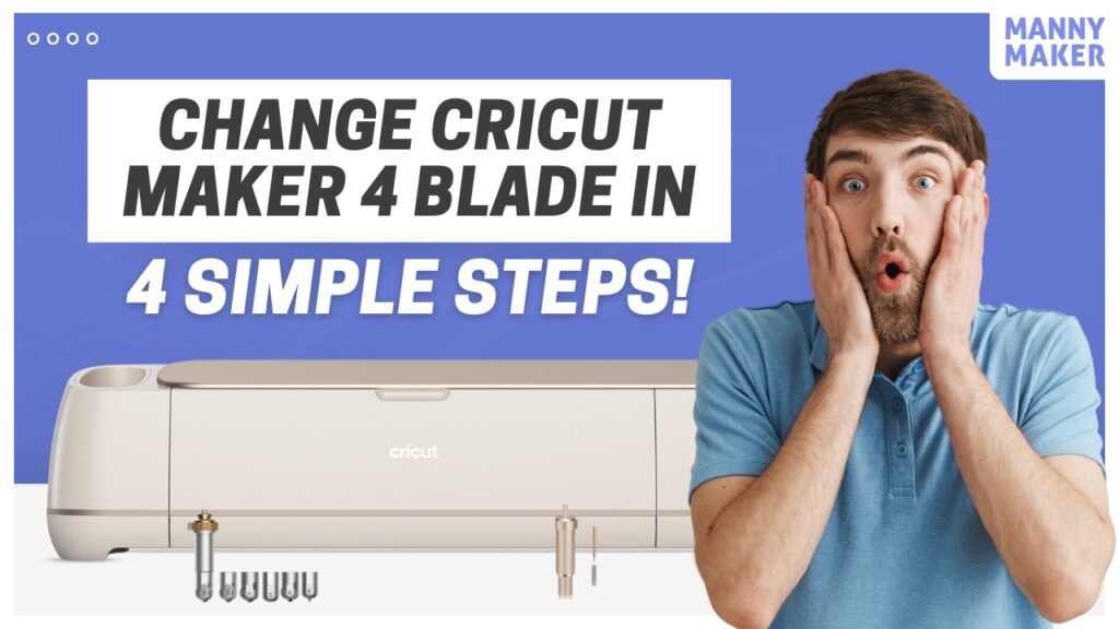 How to Change Blade on Cricut Maker 4