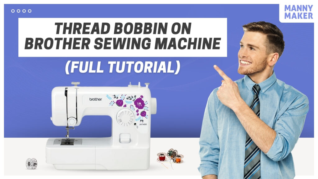 How to Thread Bobbin on Brother Sewing Machine? (Complete Tutorial)