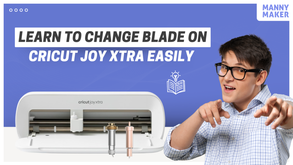 How to change Blade on cricut joy Xtra